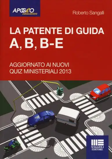 PATENTE DI GUIDA A, B, BE (LA) AGGIORNATO AI NUOVI QUIZ MINISTERIALI 2013