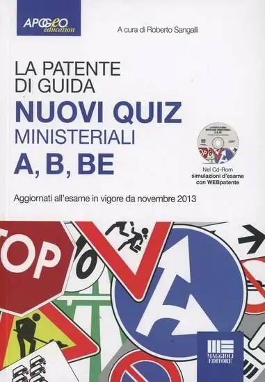 PATENTE DI GUIDA A, B, BE. NUOVI QUIZ MINISTERIALI. CON CD-ROM (LA)