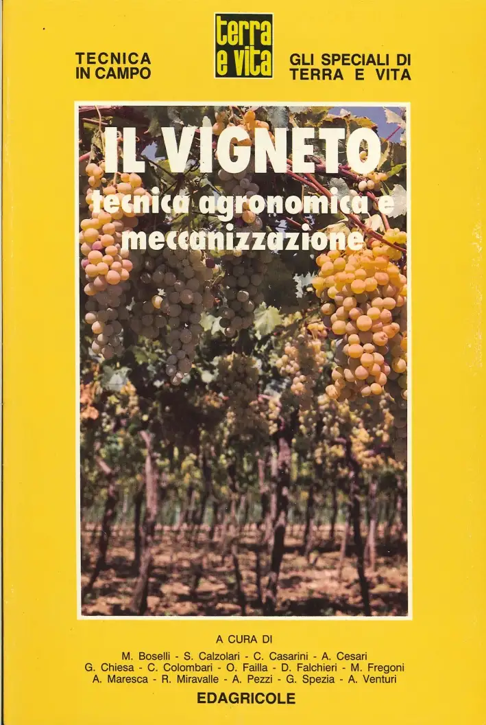 Il Vigneto. Tecnica Agronomica e Meccanizzazione