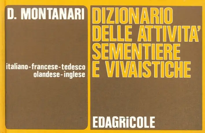 Dizionario delle Attività Sementiere e Vivaistiche. Italiano, Francese, Tedesco, Olandese, Inglese