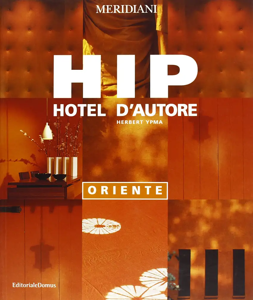 Hip. Hotel d'autore. Oriente
