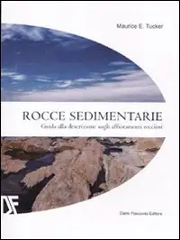 Rocce sedimentarie. Guida alla descrizione sugli affioramenti rocciosi