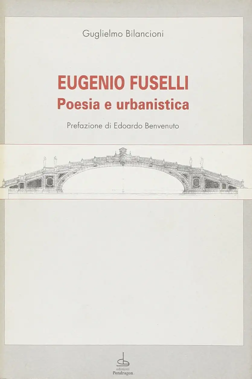 Eugenio Fuselli. Poesia e Urbanistica