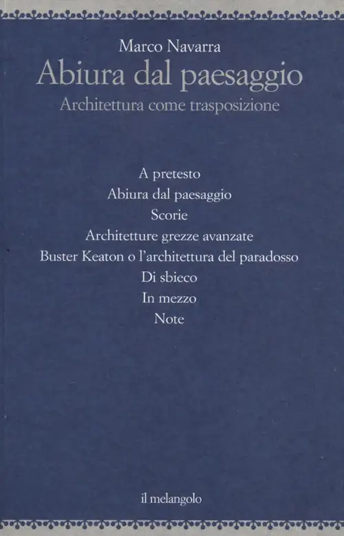 Abiura dal paesaggio. Architettura come trasposizione