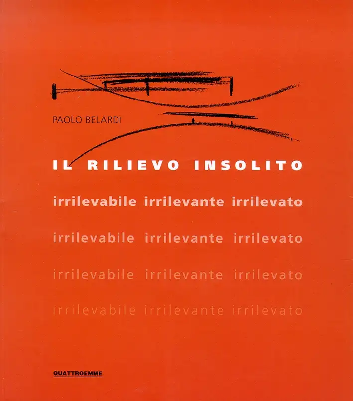 Il rilievo insolito. Irrilevabile, irrilevante, irrilevato