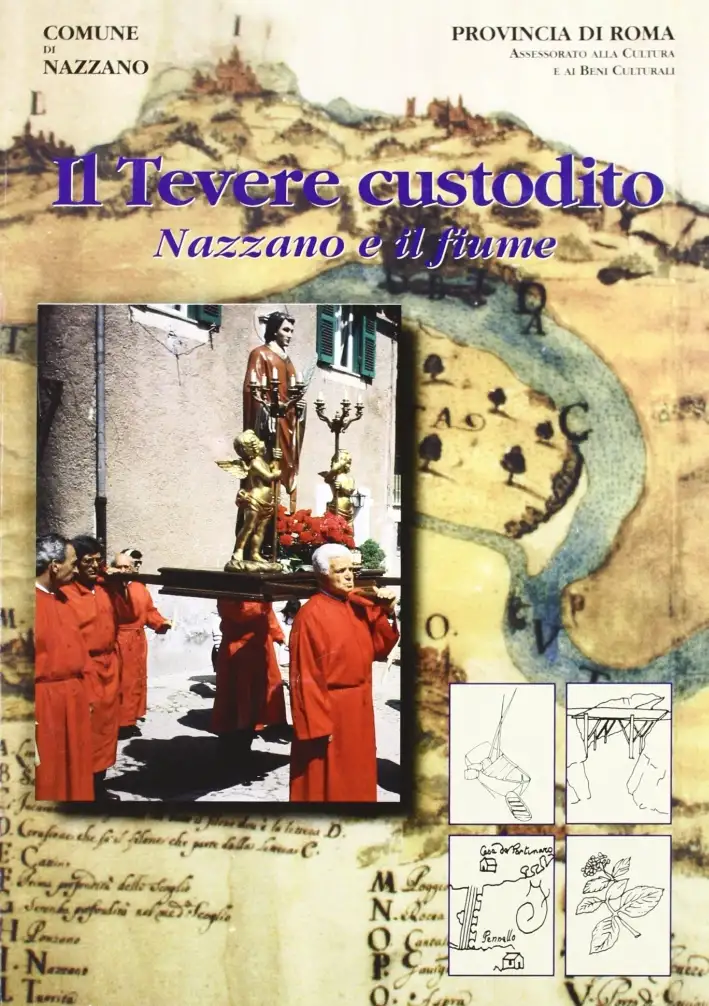 Il Tevere Custodito. Nazzano e il Fiume