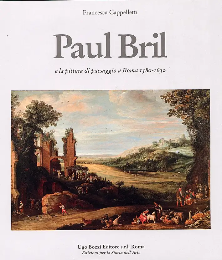 Paul Bril e la pittura di paesaggio a Roma 1580-1630