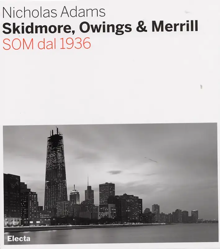 Skidmore, Owings & Merill. SOM dal 1936