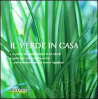 Il verde in casa. Ediz. illustrata