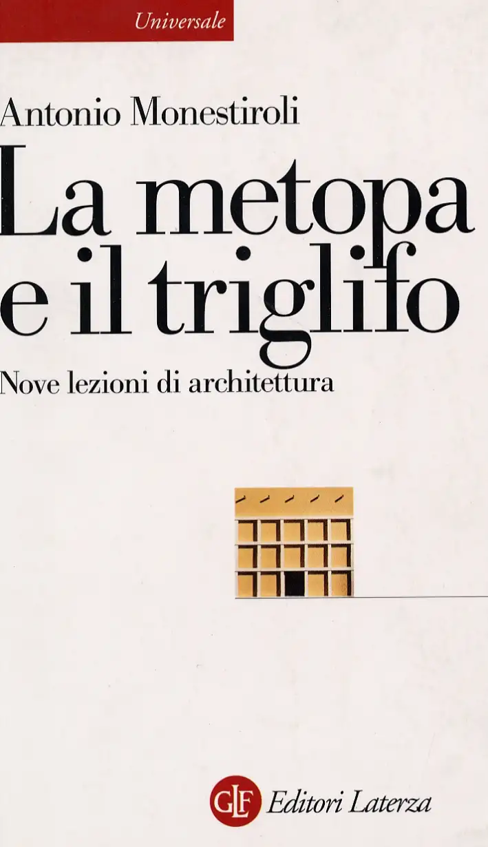 La metopa e il triglifo. Nove lezioni di architettura