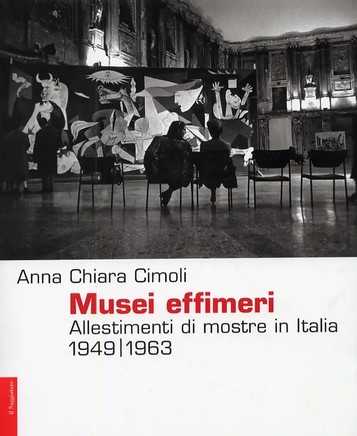 Musei effimeri. Allestimenti di mostre in Italia (1949-1963)
