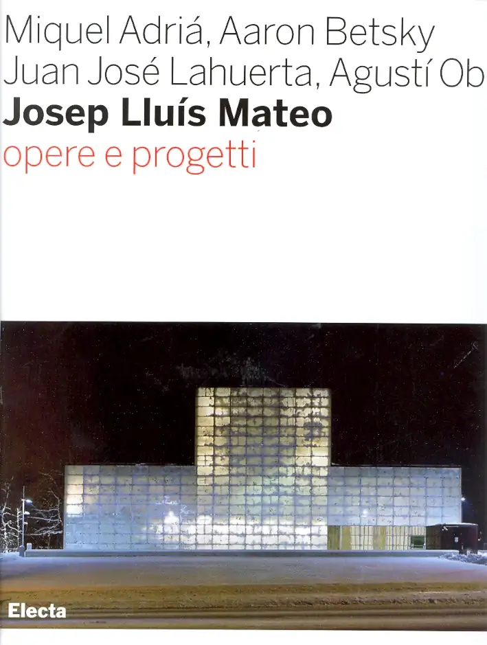 Josep Lluís Mateo. Opere e progetti