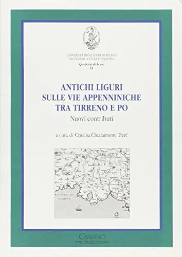Antichi liguri sulle vie appenniniche tra Tirreno e Po. Nuovi contributi