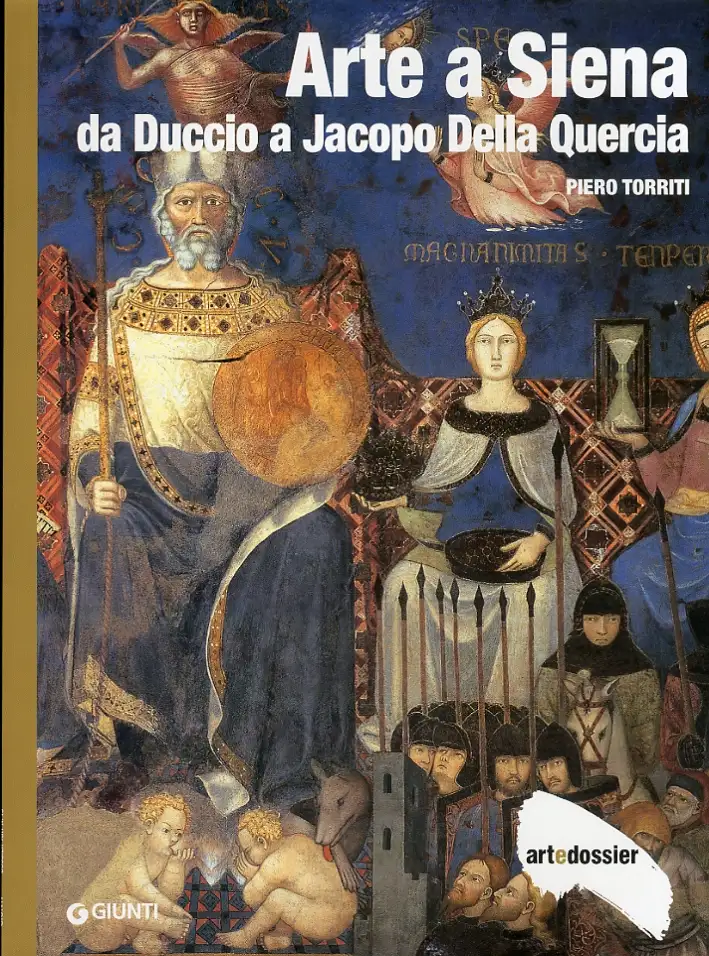 Arte a Siena. Da Duccio a Jacopo della Quercia
