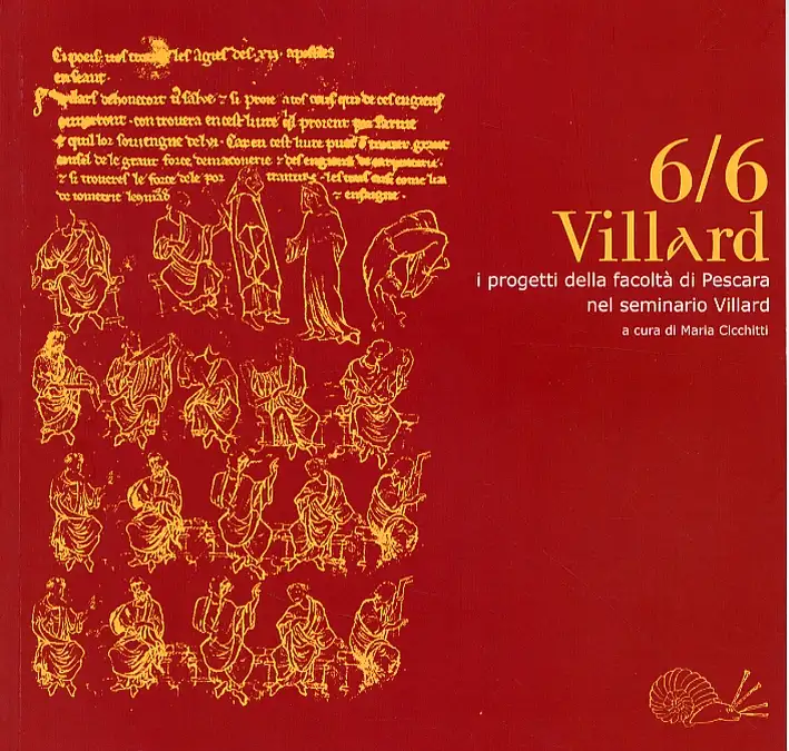 Villard 6/6. I progetti della Facoltà di Pescara nel seminario Villard