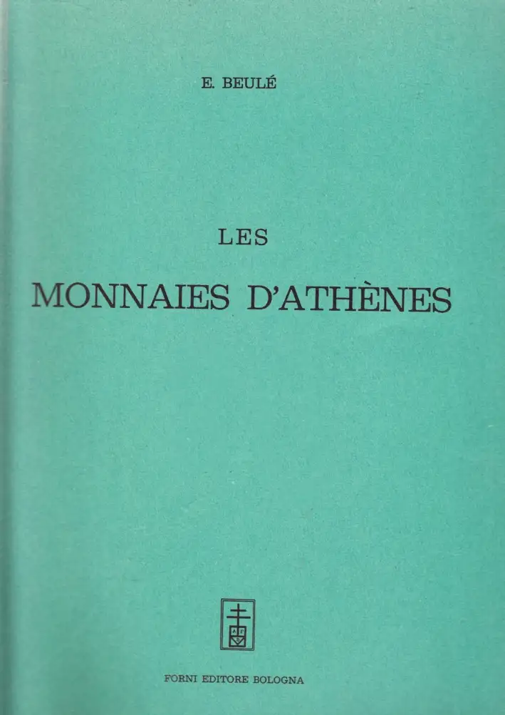 Les monnaies d'Athènes (rist. anast. Paris, 1858)