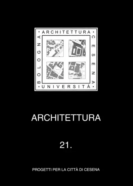 Architettura. Vol. 21: Progetti per la città di Cesena