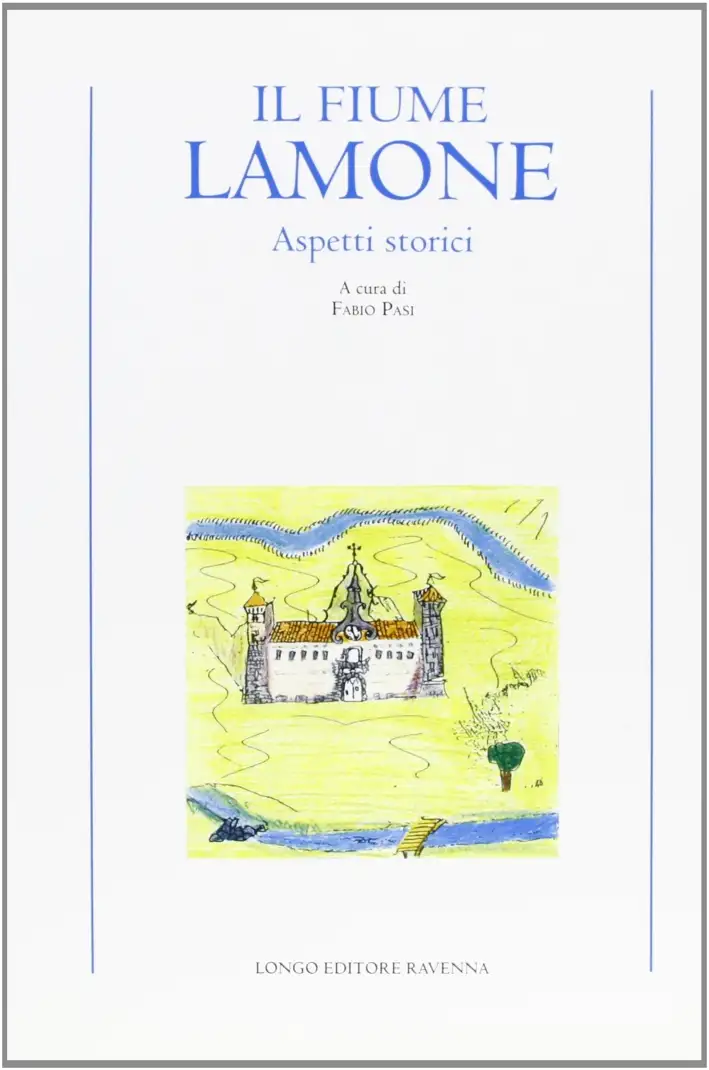 Il fiume Lamone. Aspetti storici
