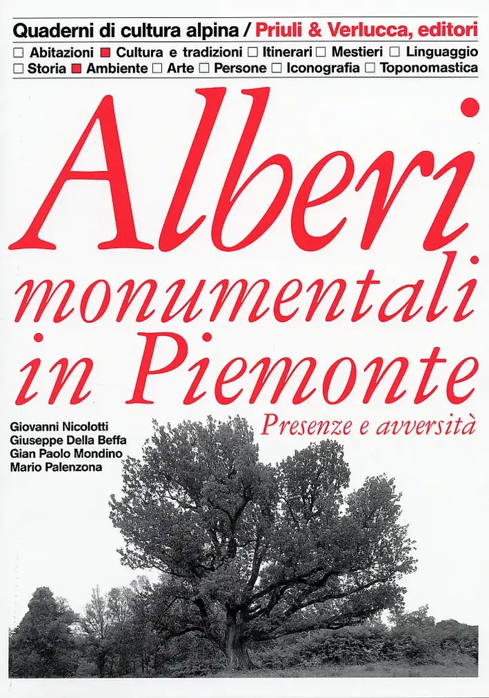 Alberi monumentali in Piemonte. Presenze e avversità