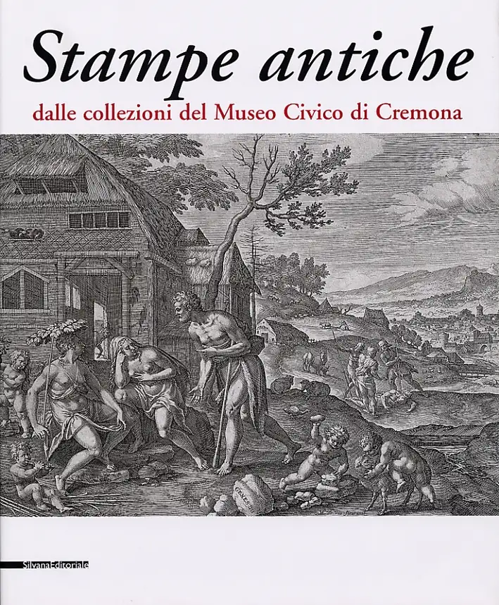 Stampe Antiche dalle Collezioni del Museo Civico di Cremona