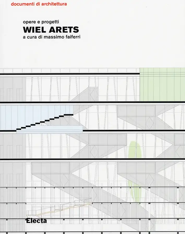 Wiel Arets. Opere e progetti