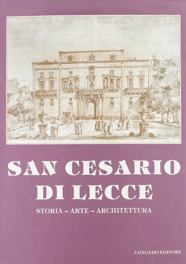 San Cesario di Lecce. Storia, arte, architettura