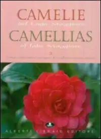 Camelie del Lago Maggiore. Estratto da «Antiche camelie». Vol. 3