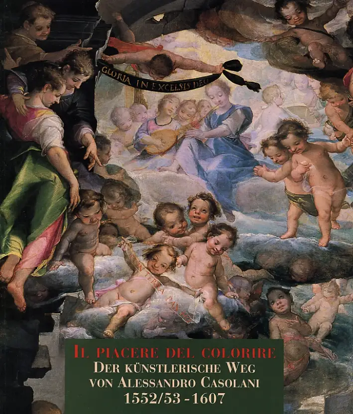 Il piacere del colorire. Der Künstlerische Weg von Alessandro Casolani, 1552/53-1607