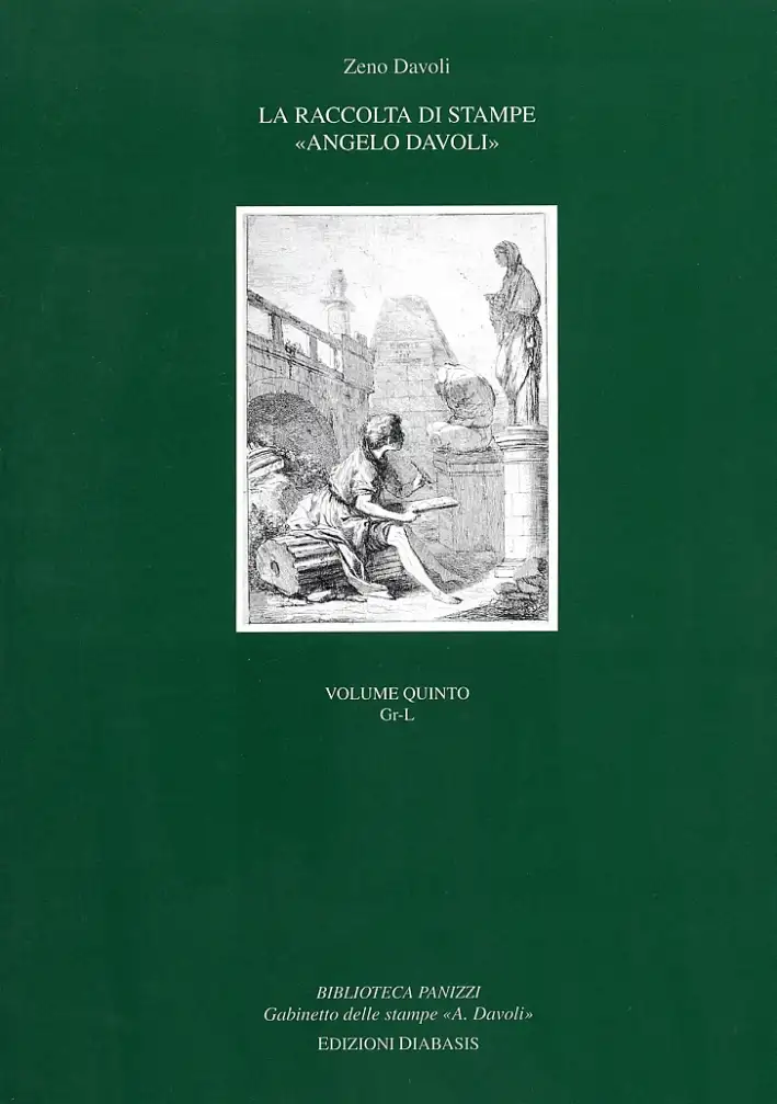 La raccolta di stampe "Angelo Davoli". Catalogo generale. V. Gr-L