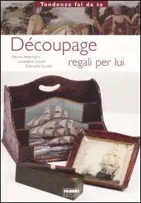 Découpage. Regali per Lui