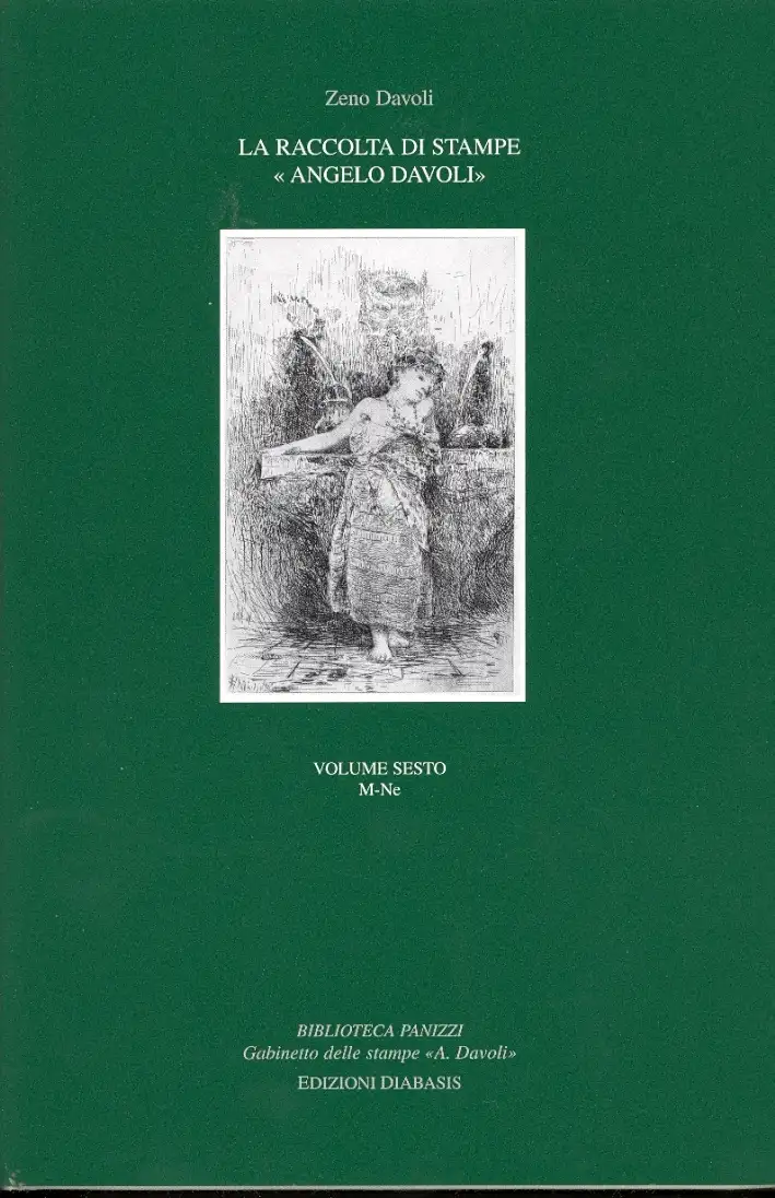 La raccolta di stampe «Angelo Davoli». Vol. 6