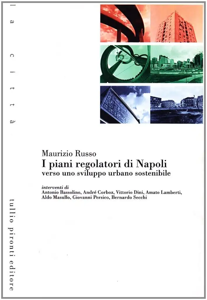 I piani regolatori di Napoli. Verso uno sviluppo urbano sostenibile