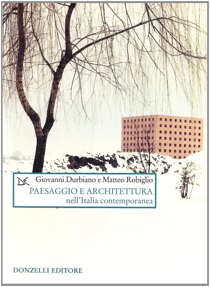 Paesaggio e architettura nell'Italia contemporanea