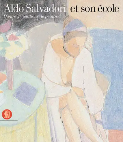 Aldo Salvadori et son école. Quatre générations de peintres