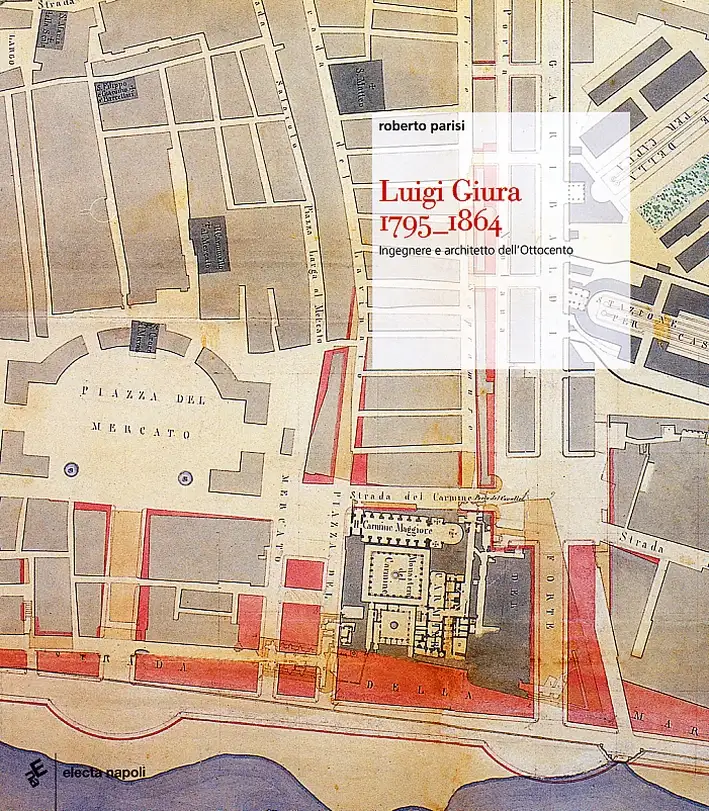 Luigi Giura 1795-1864. Ingegnere e architetto dell'Ottocento