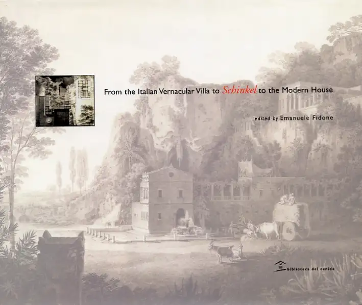 From the Italian Vernacular Villa to Schinkel to the Modern House