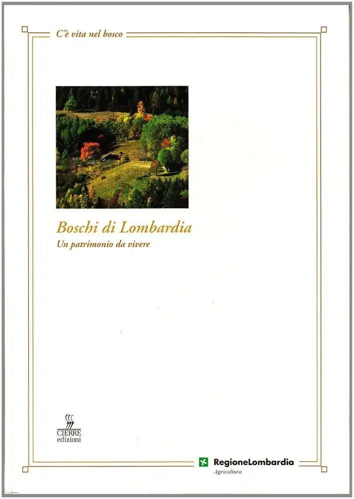 Boschi di Lombardia. Un patrimonio da vivere