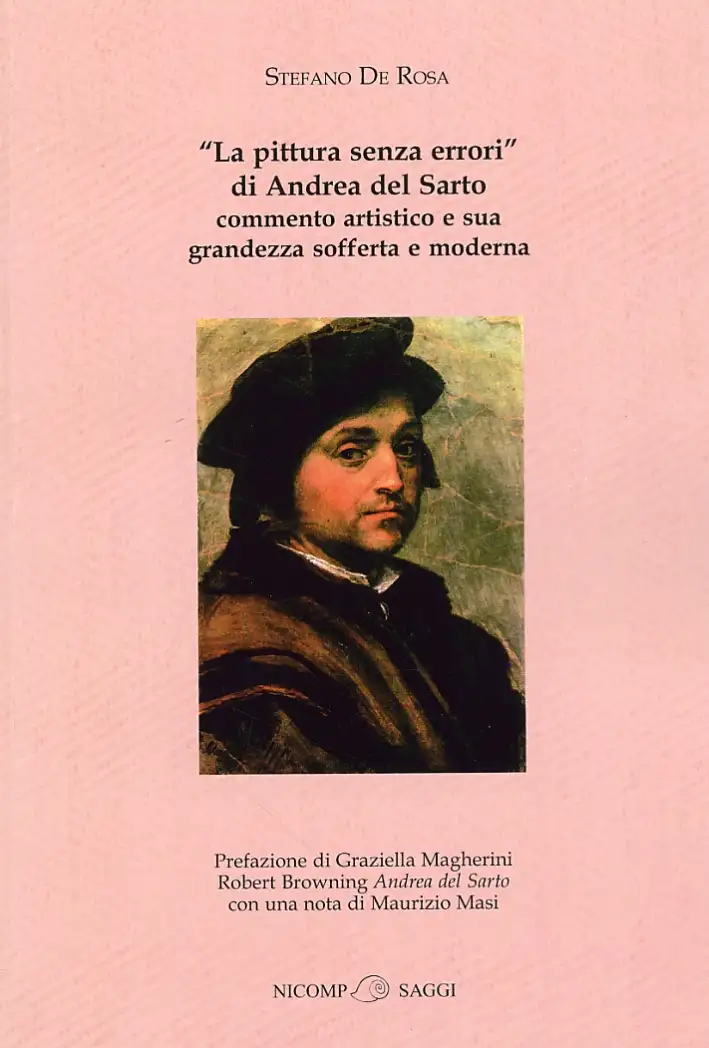 La pittura senza errori di Andrea del Sarto. Commento artistico e sua grandezza sofferta e moderna