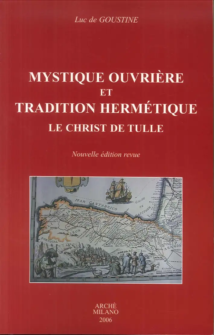 Mystique ouvriere et tradition hermetique. Le Christ de Tulle