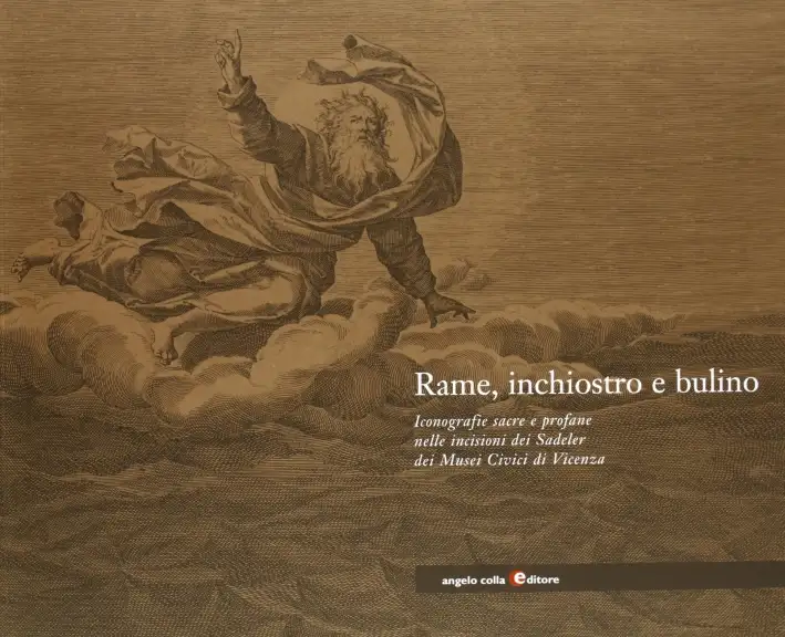 Rame, inchiostro e bulino. Iconografie sacre e profane nelle incisioni dei Sadeler dei musei civici di Vicenza