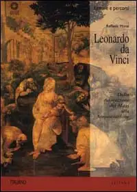 Leonardo da Vinci. Dall'"Adorazione dei Magi" all'"Annunciazione"