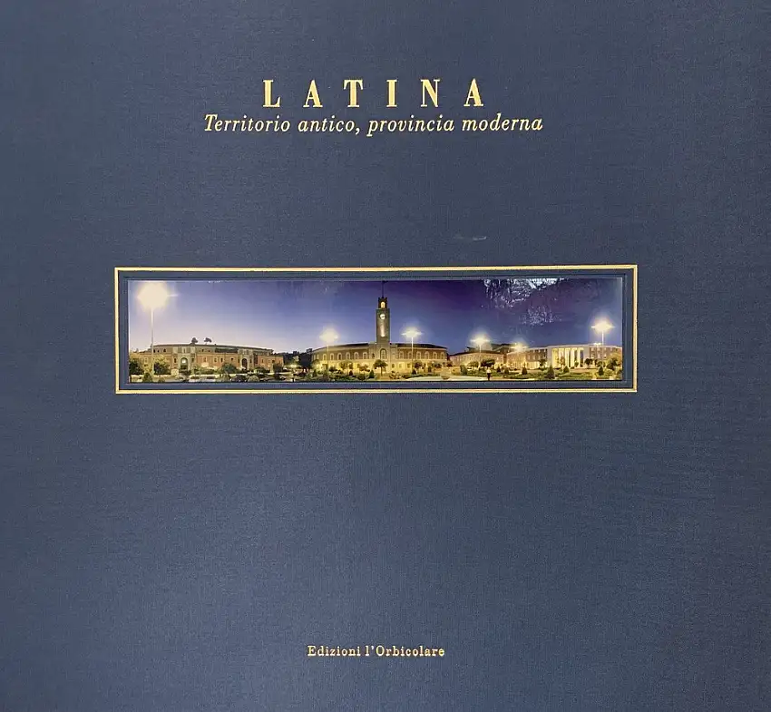 Latina. Territorio antico, provincia moderna.
