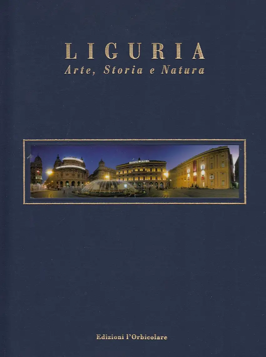 Liguria. Arte, storia e natura. [Edizione Italiana e Inglese]