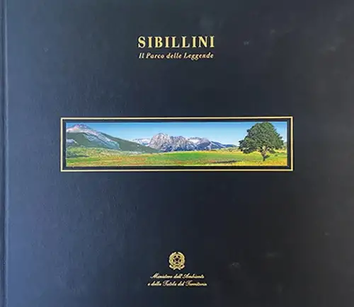 Sibillini. Il parco delle leggende. [Edizione Italiana e Inglese]