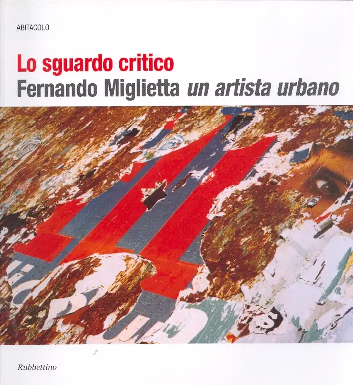 Lo sguardo critico. Fernando Miglietta un artista urbano