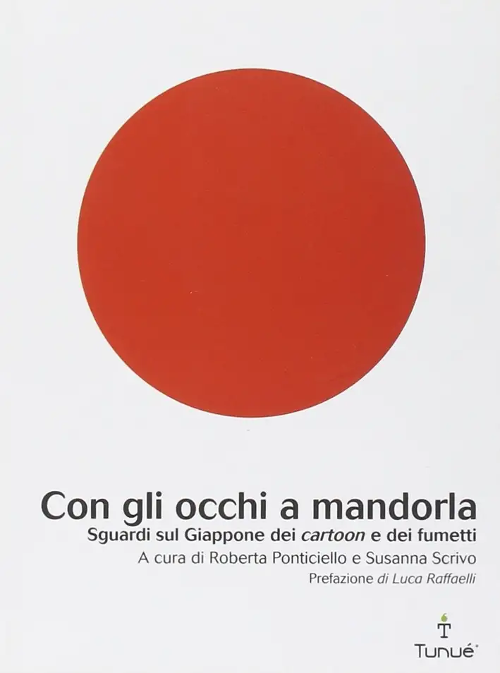 Con gli occhi a mandorla. Sguardi sul Giappone dei cartoon e dei fumetti