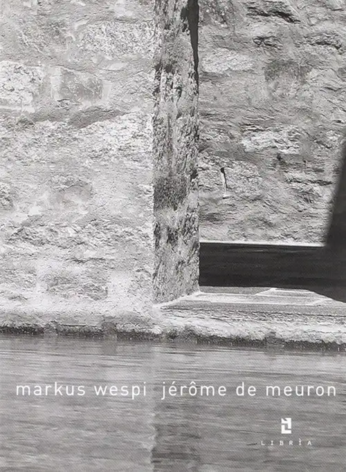 Markus Wespi. Jérôme De Meuron