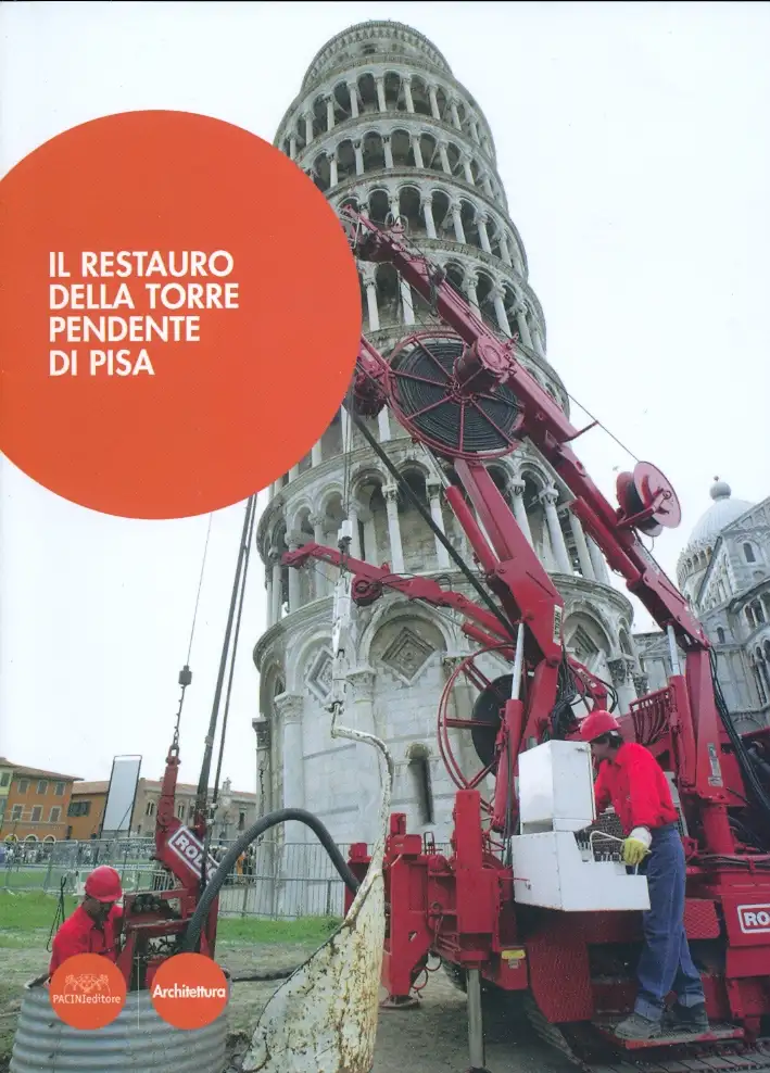 Il Restauro della Torre Pendente di Pisa