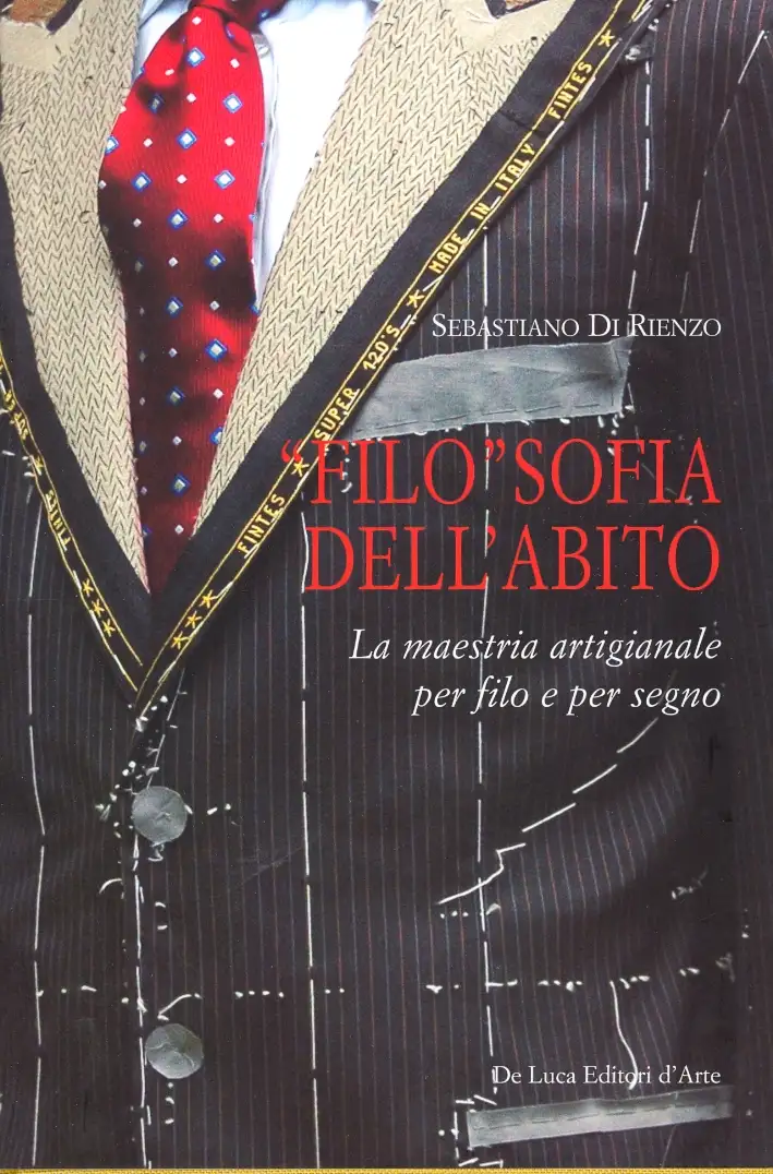 «Filo»sofia dell'abito. La maestria artigianale per filo e per segno