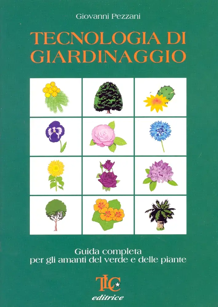 Tecnologia di Giardinaggio. Guida Completa per gli Amanti del Verde e delle Piante